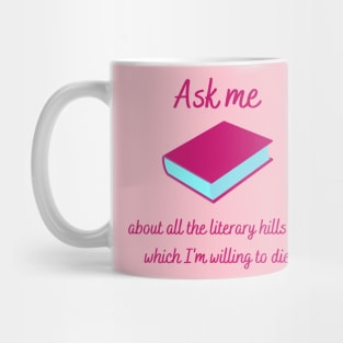 Ask Me About My Literary Hills Mug